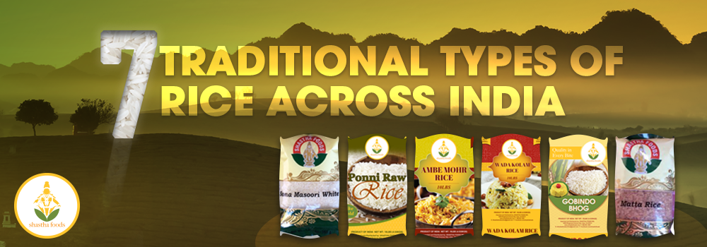 7 Traditional types of Rice across India